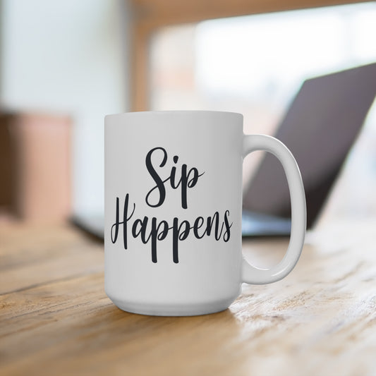 15oz Inspirational Coffee Mug - "Sip Happens" - Motivational Gift for Coffee Lovers